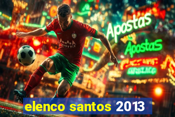 elenco santos 2013